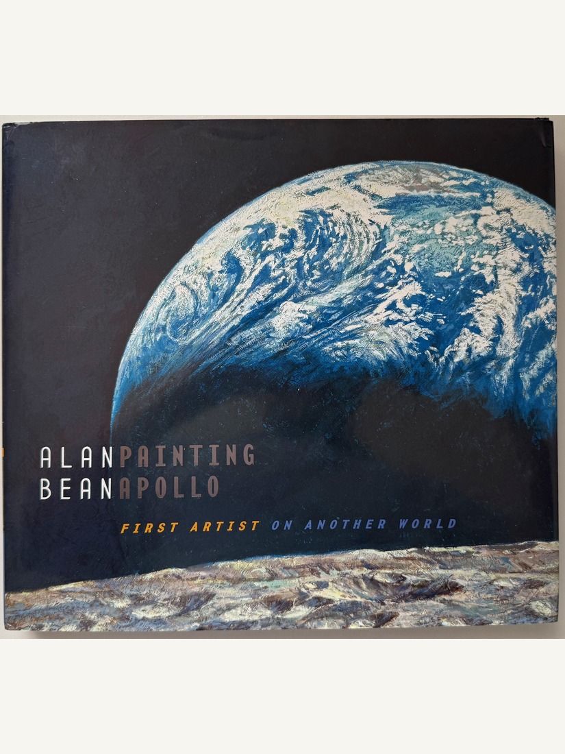 Painting Apollo: First Artist on Another World, Alan Bean, Smithsonian Books, 2009