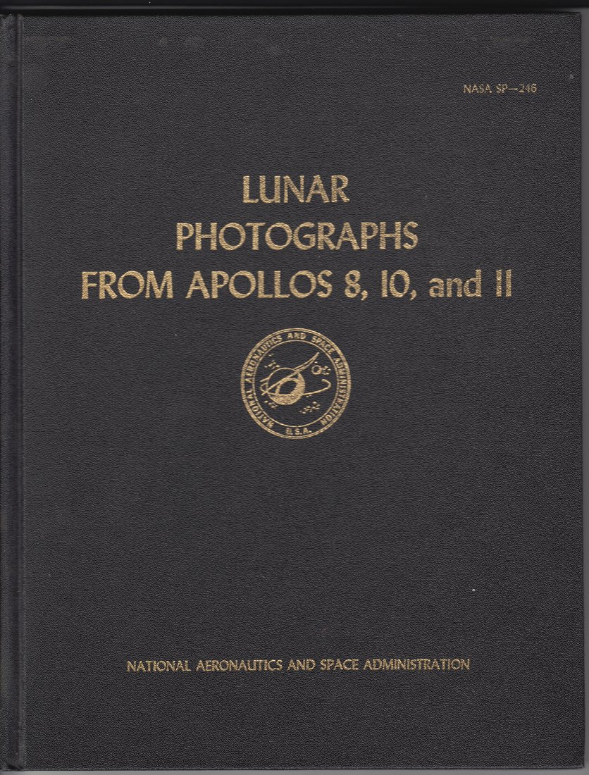 NASA SP-246, Lunar Photographs From Apollo 8, 10, and 11