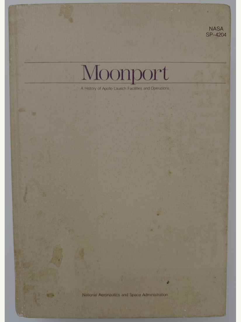 Moonport: A History of Apollo Launch Facilities and Operations, NASA SP-4204, 1978