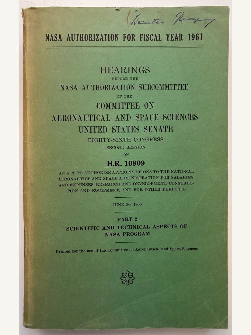 NASA Authorization for Fiscal Year 1961: Hearings, Part 2, Scientific and Technical Aspects of NASA Program