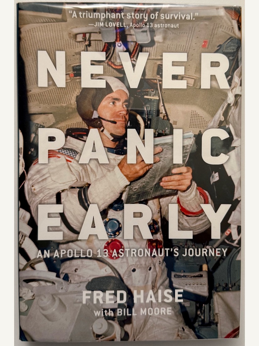 Never Panic Early: An Apollo 13 Astronaut's Journey, Fred Haise with Bill Moore, Smithsonian Books, 2022