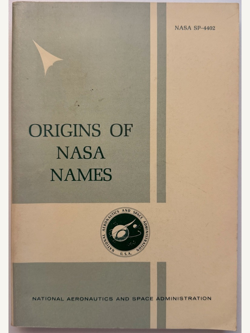 Origins of NASA Names, NASA SP-4402, 1976