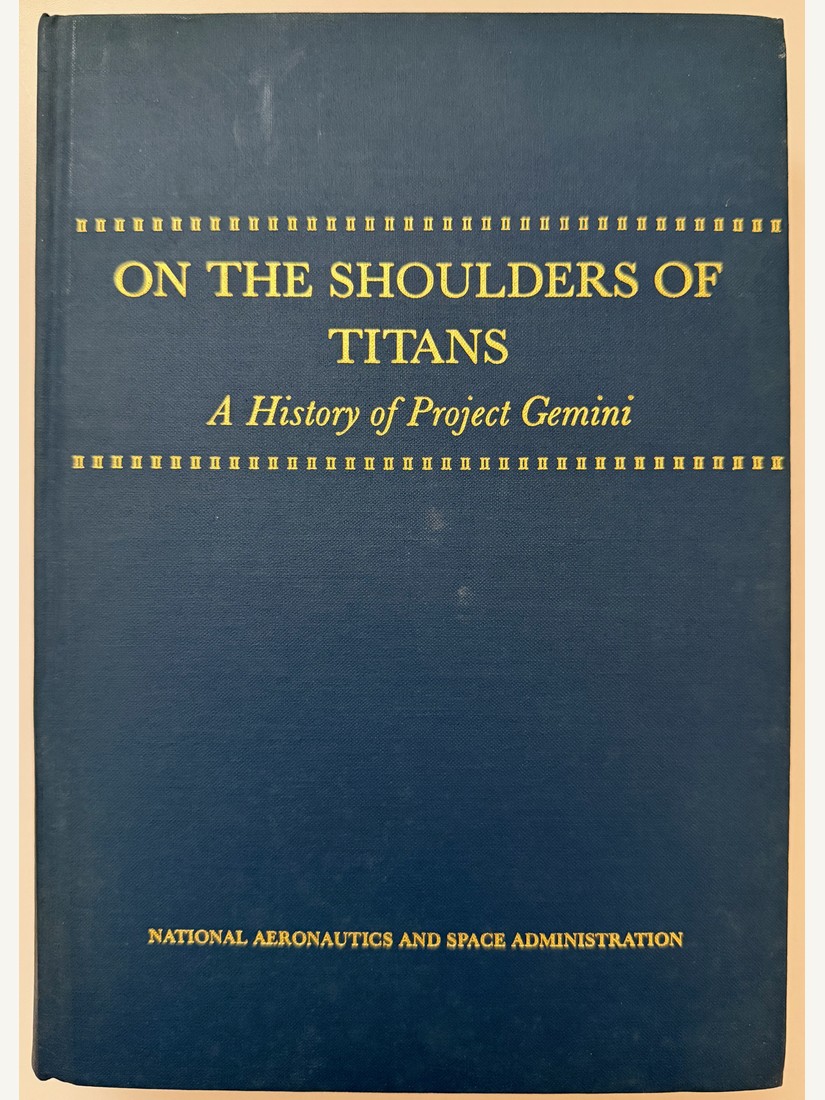 On the Shoulders of Titans: A History of Project Gemini, NASA SP-4203, 1977