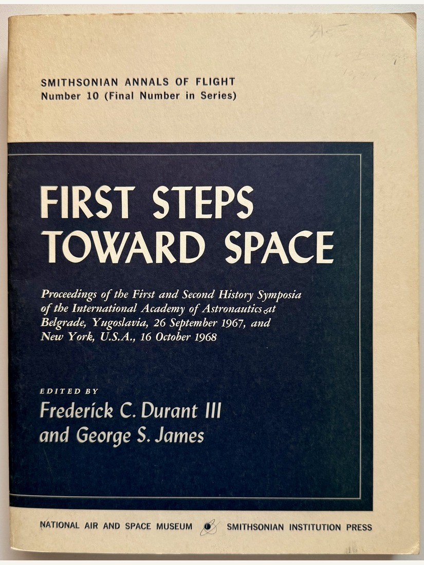 Cover of First Steps Toward Space: Proceedings of the First and Second History Symposia of the International Academy of Astronautics